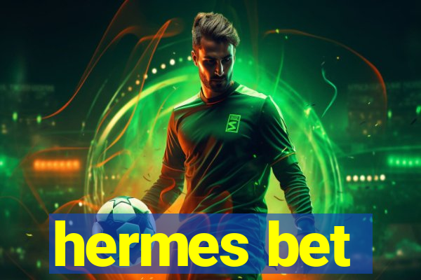hermes bet